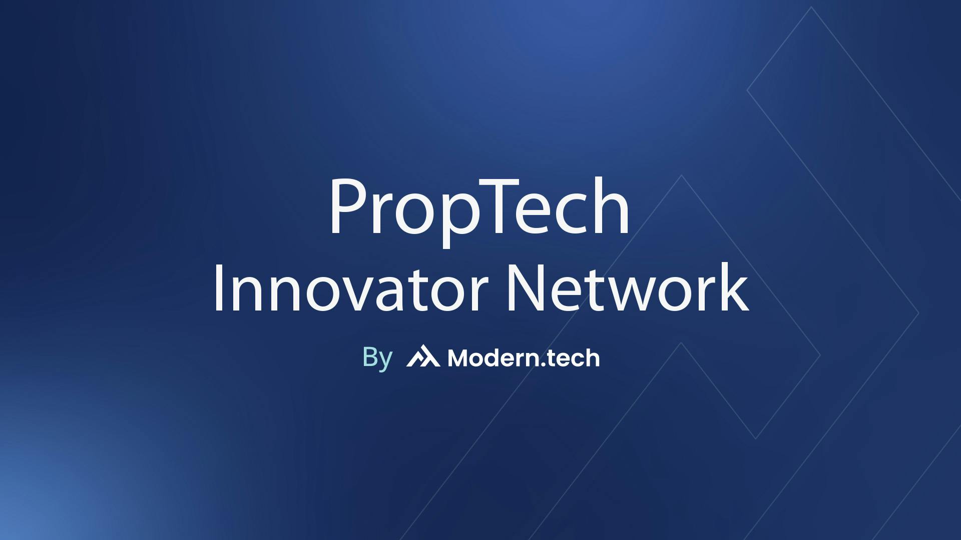 Modern.tech Launches the PropTech Innovator Network4