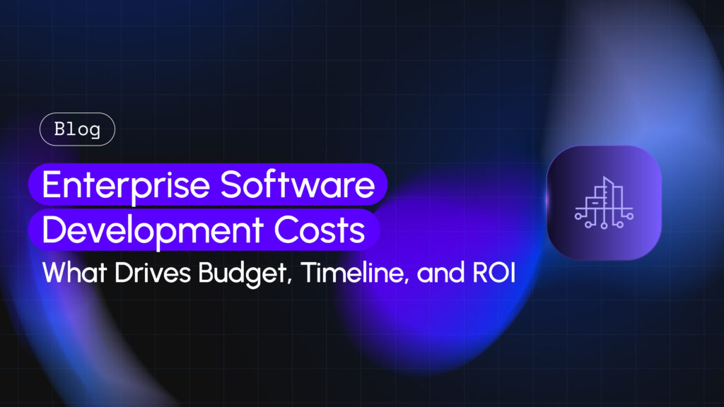 Enterprise Software Development Costs: What Drives Budget, Timeline, and ROI When companies start thinking about building enterprise software, the first question is almost always the same: How much will it cost?